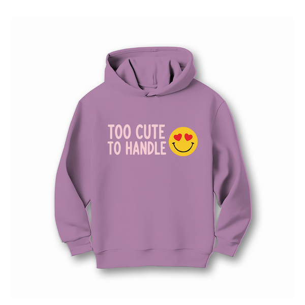 TOO CUTE TO HANDLE HOODIE FLEECE